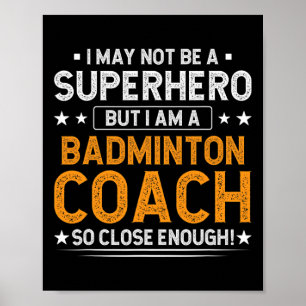 Superheld Badminton Coach Funny Badminton Coach Hu Poster