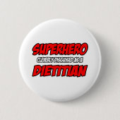 Superheld.. Dietititian Ronde Button 5,7 Cm (Voorkant)