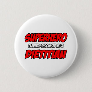 Superheld.. Dietititian Ronde Button 5,7 Cm