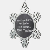 Superheld Genius Mentor Teacher Chalkboard Gift Tin Sneeuwvlok Ornament (Rechts)