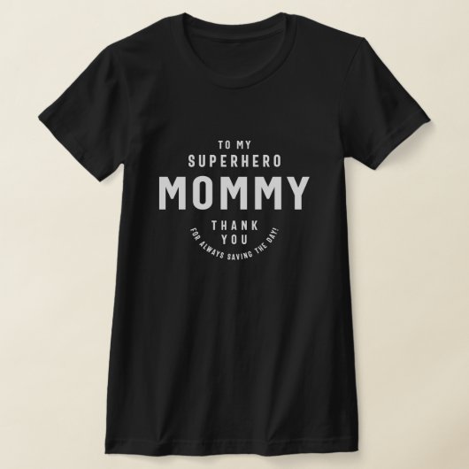 Superheld mama, bedankt voor het redden van de dag t-shirt (Laagn)