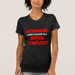 Superheld...Medische Technoloog T-shirt