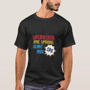 Superheld zonder Cape heet opa T- T-shirt