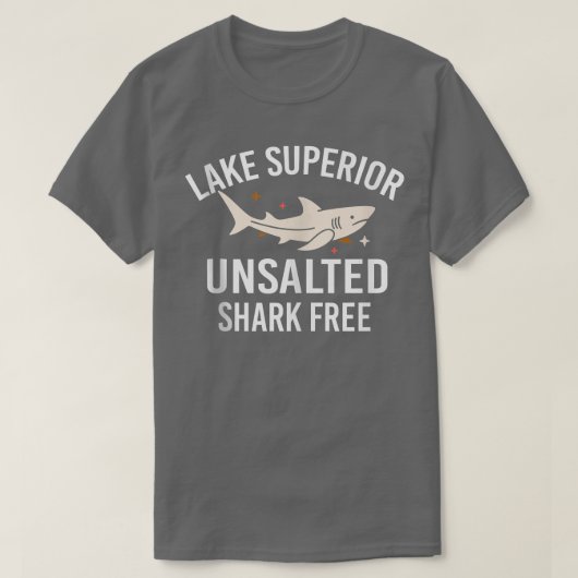 Superieur ongezouten Funny Quote Shark Free Fish T-shirt (Design voorkant)