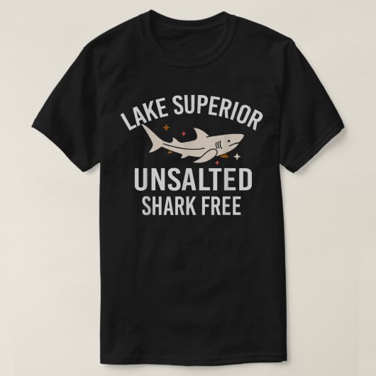 Superieur ongezouten Funny Quote Shark Free Fish T-shirt (Design voorkant)