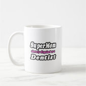 SuperMam...Dentist Koffiemok (Links)
