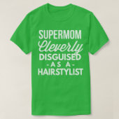 SuperMam is slim vermomd als een Haarstylist T-shirt (Design voorkant)