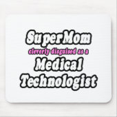 SuperMam...Medische technologiste Muismat (Voorkant)