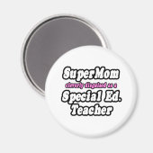 SuperMam...speciaal Ed. leraar Magneet (Voorkant / Achterkant)