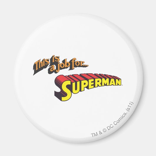 Superman | Dit is een baan voor.. Logo Magneet (Voorkant)