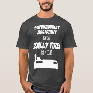 Supermarket Assistant Job Fun Gift voor elke Super T-shirt