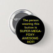 SUPERMEGAFOXYAWESOMEHOUDENDE PIJN RONDE BUTTON 5,7 CM (Voorkant /achterkant)
