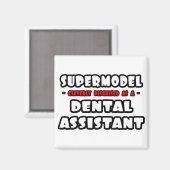 Supermodel.. Assistent voor tandartsen Magneet (Voorkant / Achterkant)