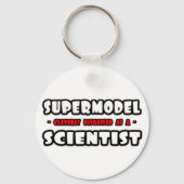Supermodel ... Scientist Sleutelhanger (Voorkant)