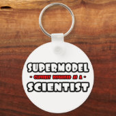 Supermodel ... Scientist Sleutelhanger (Voorkant)