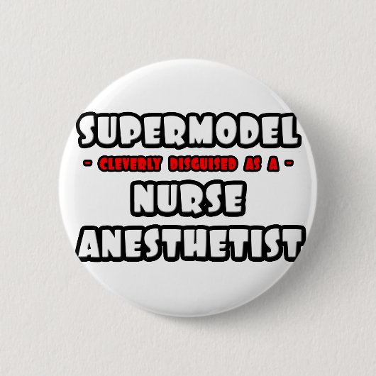 Supermodel.. verpleegkundige anesthesist ronde button 5,7 cm (Voorkant)