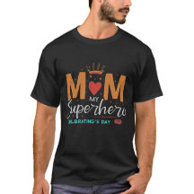 Supermom: De Dag redden, Elke Dag T-Shirt