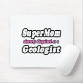 SuperMom...geoloog Muismat (Met muis)