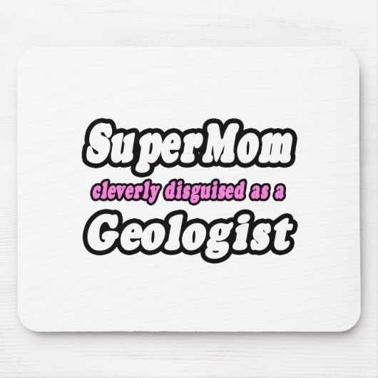 SuperMom...geoloog Muismat (Voorkant)