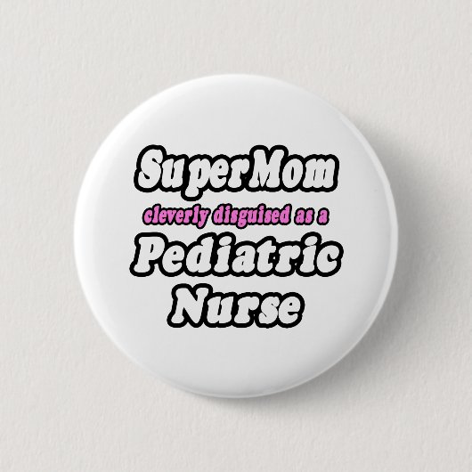 SuperMom...Kinderverpleegster Ronde Button 5,7 Cm (Voorkant)