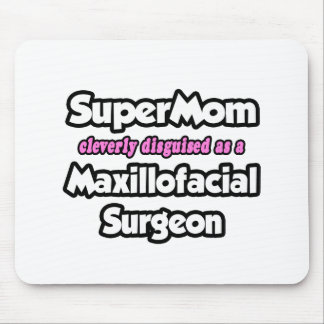 SuperMom...Maxillofaciale Chirurg Muismat