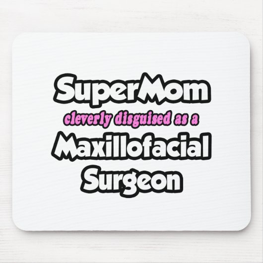 SuperMom...Maxillofaciale Chirurg Muismat (Voorkant)