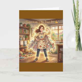 Supermom No Days Off Superhero Mom Card design  Kaart