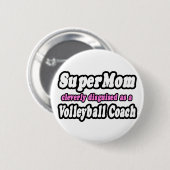 SuperMom...Volleybalcoach Ronde Button 5,7 Cm (Voorkant /achterkant)