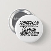 SuperPap...Medische technologiste Ronde Button 5,7 Cm (Voorkant /achterkant)
