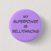 Superpower: bellydancing ronde button 3,2 cm (Voorkant)