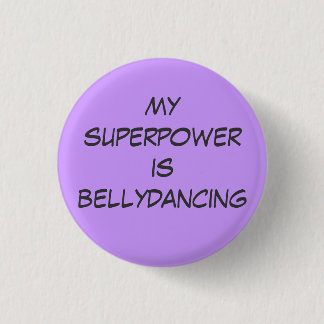 Superpower: bellydancing ronde button 3,2 cm