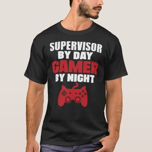Supervisor-by-day gamer, 's nachts t-shirt (Voorkant)