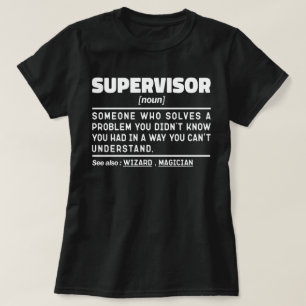 Supervisor Noun Definition Managing Dad Sarcasme T-shirt