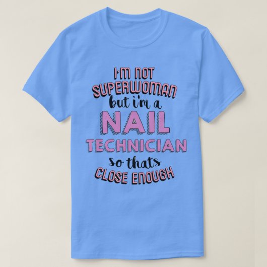 Supervrouw Nail-technicus T-shirt (Design voorkant)