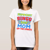 Support Bingo Ma Funny T-shirt (Voorkant)