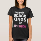 Support Black Kings USA Feminist Protest Statement T-shirt (Voorkant)