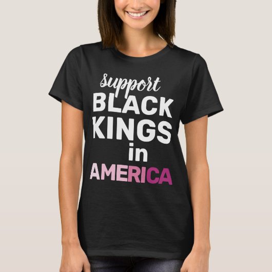 Support Black Kings USA Feminist Protest Statement T-shirt (Voorkant)