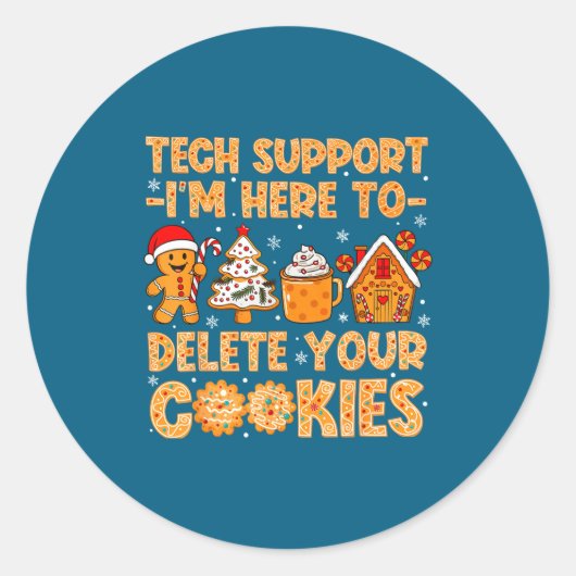Support Cookies Delete Here I'm Tech Ronde Sticker (Voorkant)