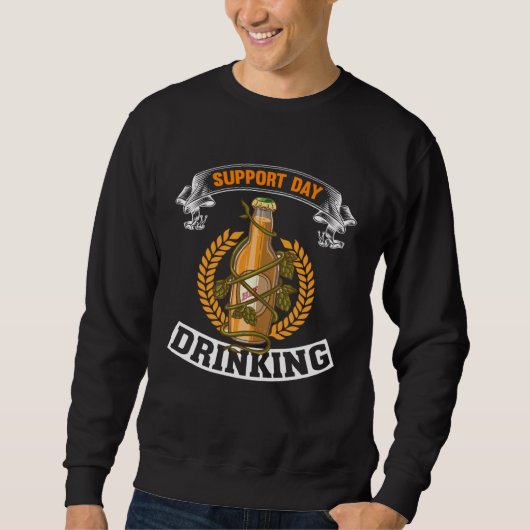 Support Day Drinking For Men Women Drinker Trui (Voorkant)
