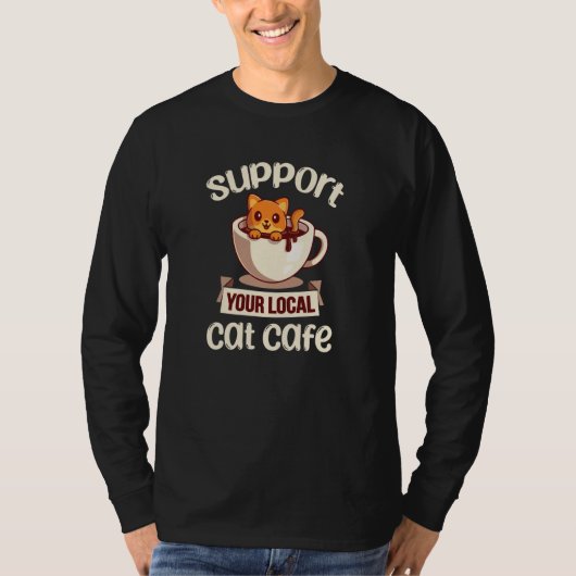 Support Local Cat Cafe Cute Pet Animal Rescue Tea T-shirt (Voorkant)
