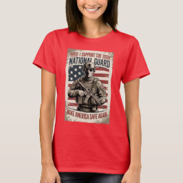 Support National Guard Make America Safe MAGA T-shirt