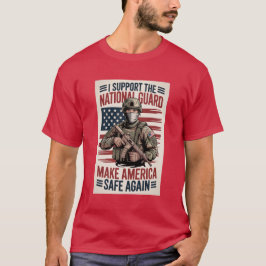 Support National Guard Make America Safe MAGA T-shirt