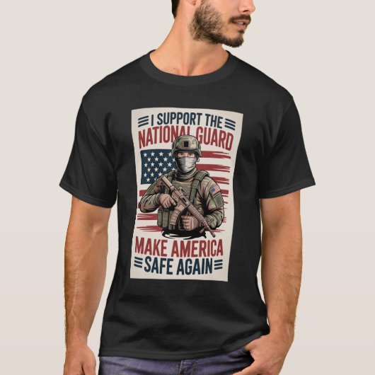 Support National Guard Make America Safe MAGA T-shirt (Voorkant)
