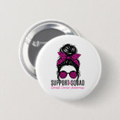 Support Squad Borstkanker Bewustzijn Messy Bun Pi Ronde Button 5,7 Cm (Voorkant /achterkant)