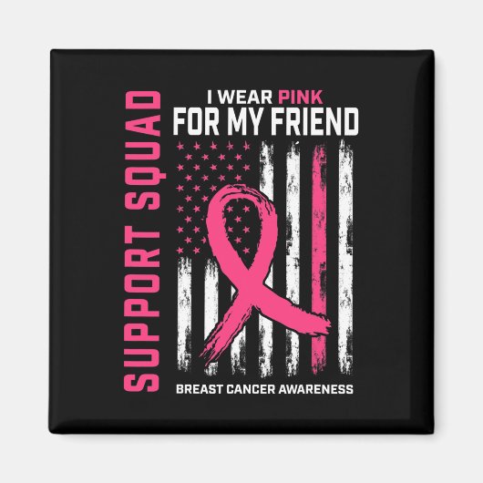 Support Squad Draag Roze Friend Breast Cancer AWar Magneet (Voorkant)