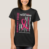 Support Squad Draag Roze Friend Breast Cancer AWar T-shirt (Voorkant)