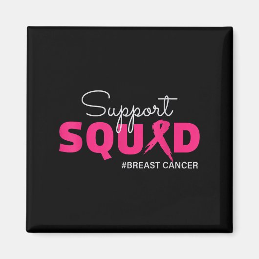 Support Squad I Draag roze borstkankerbewustzijn Magneet (Voorkant)
