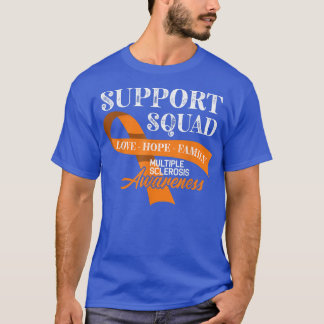 Support Squad I ED MS Multiple Sclerosis Awareness T-shirt