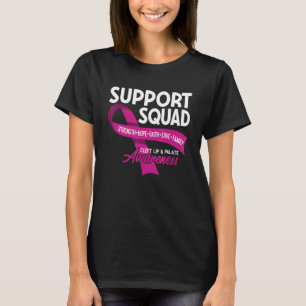 Support Squad I Orofacial Birth Defect Cleft Lip & T-shirt