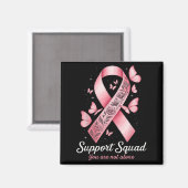 Support Squad Je bent niet de enige Ribbon Awarene Magneet (Voorkant / Achterkant)